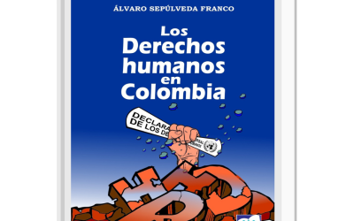 Los Derechos Humanos en Colombia de Álvaro Sepúlveda – reseña